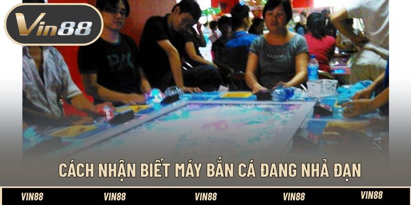 Cách nhận biết máy bắn cá đang nhả đạn Cách nhận biết máy bắn cá đang nhả đạn