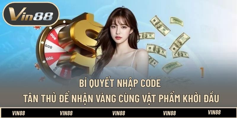 Bí quyết nhập code tân thủ để nhận vàng cùng vật phẩm khởi đầu