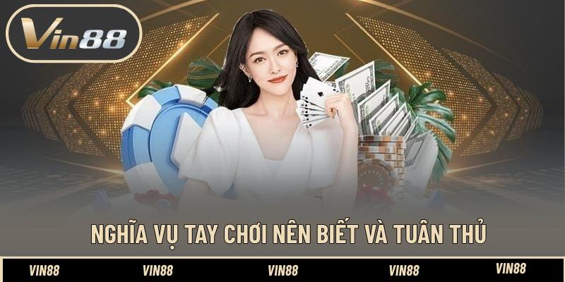 Nghĩa vụ tay chơi nên biết và tuân thủ