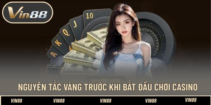 Nguyên tắc vàng trước khi bắt đầu chơi casino Nguyên tắc vàng trước khi bắt đầu chơi casino