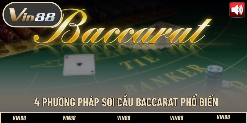4 Phương pháp soi cầu baccarat phổ biến
