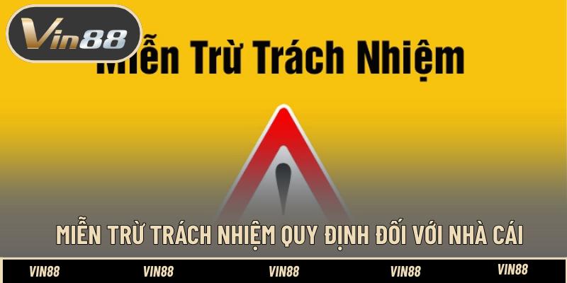 Miễn trừ trách nhiệm quy định đối với nhà cái