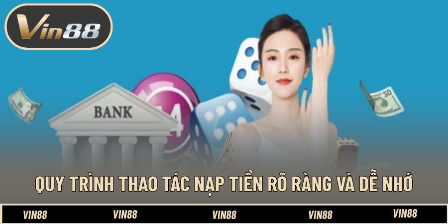 Quy trình thao tác nạp tiền rõ ràng và dễ nhớ Quy trình thao tác nạp tiền rõ ràng và dễ nhớ