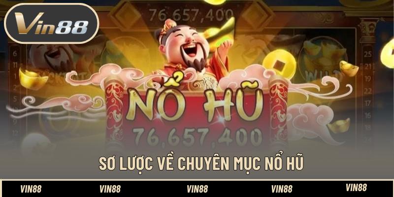 Sơ lược về chuyên mục nổ hũ Sơ lược về chuyên mục nổ hũ
