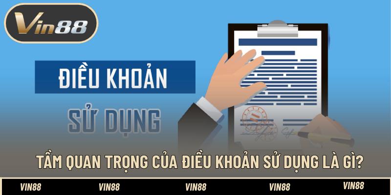 Tầm quan trọng của điều khoản sử dụng là gì?