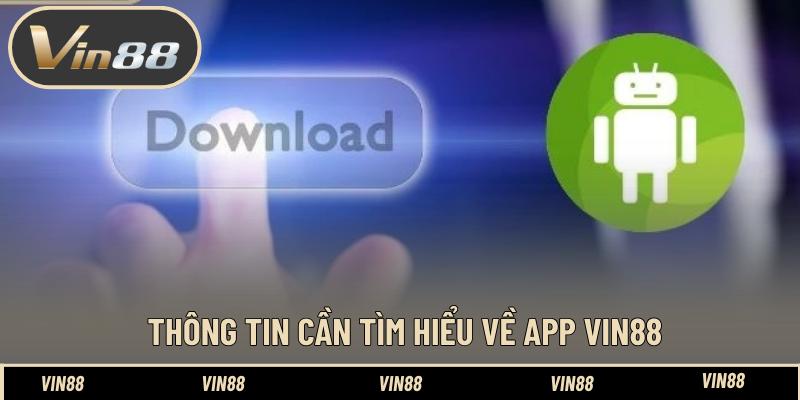 Thông tin cần tìm hiểu về App VIN88 Thông tin cần tìm hiểu về App VIN88